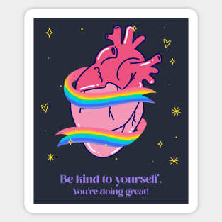 be kind to yourself Sticker